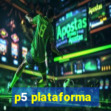 p5 plataforma